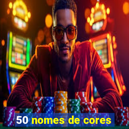 50 nomes de cores